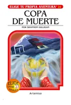 Comprar Copa De Muerte (elige Tu Propia Aventura 21), De Shannon Gilligan. Elige Tu Propia Aventura, Vol. 1. Editorial Editorial Artemisa En Español, 2024