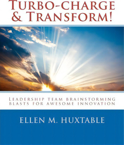 Turbo-charge & Transform!, De Ellen M Huxtable. Editorial Advantage Business Publishing, Tapa Blanda En Inglés