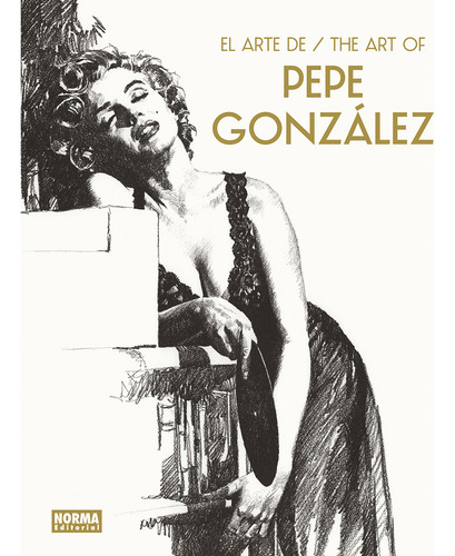 El Arte De Pepe Gonzalez Gonzalez, Pepe Norma Editorial