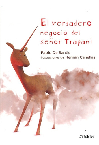 El Verdadero Negocio Del Señor Trapani - Pablo De Santis