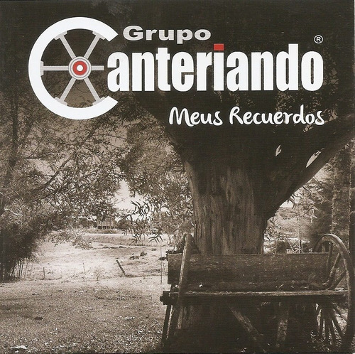 Cd - Grupo Canteriando - Meus Recuerdos