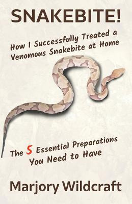 Libro Snakebite!: How I Successfully Treated A Venomous S...