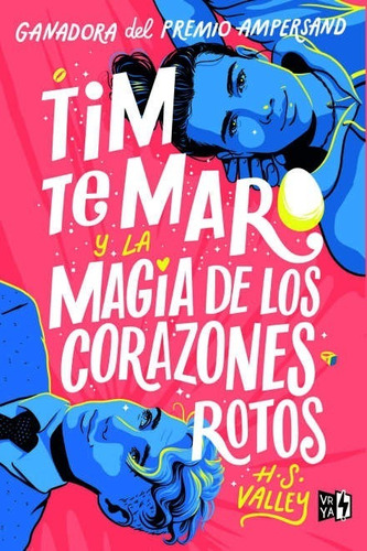 Tim Te Maro Y La Magia De Los Corazones Rotos / Valley, H.s.