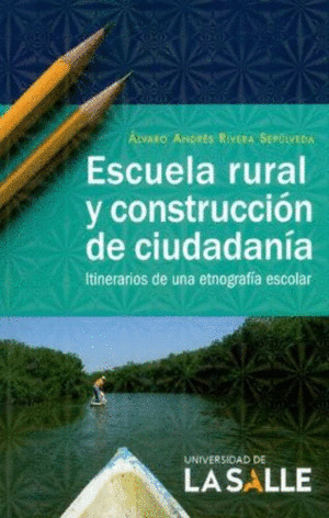 Libro Escuela Rural Y Construcción De Ciudadanía