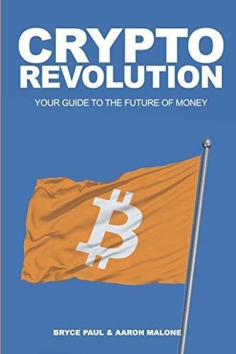 Book : Crypto Revolution Your Guide To The Future Of Money 