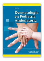 Comprar Gioseffi. Dermatología Pediatría Ambulatoria - Panamericana