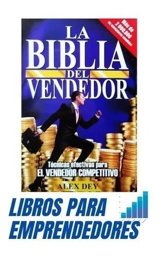 Libro - La Biblia Del Vendedor - Alex Dey - Megustaleer