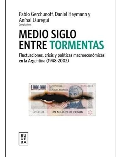 Libro Medio Siglo Entre Tormentas De Pablo Gerchunoff