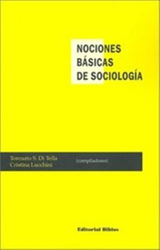 Nociones Básicas De Sociología - Di Tella, Torcuato