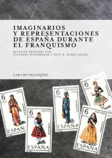 Imaginarios De España Durante El Franquismo, Casa Velázquez