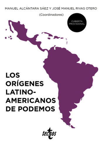 Libro Los Orígenes Latinoamericanos De Podemos De Vvaa Tecno