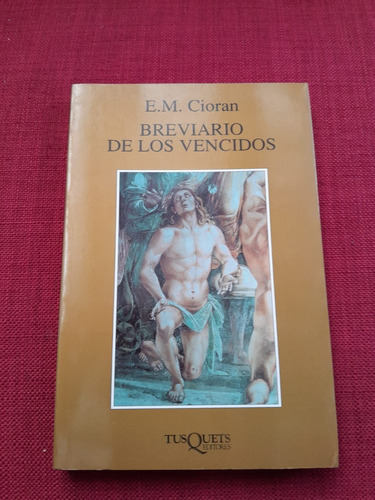 Brevario De Los Vencidos - E.m. Cioran