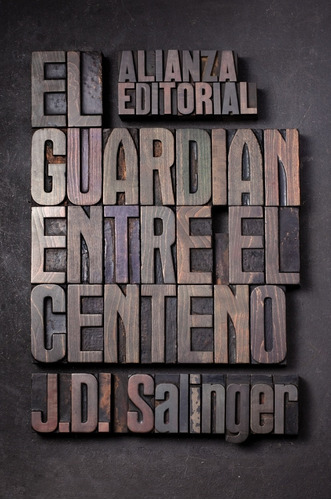 El Guardian Entre El Centeno (nueva Ed.)