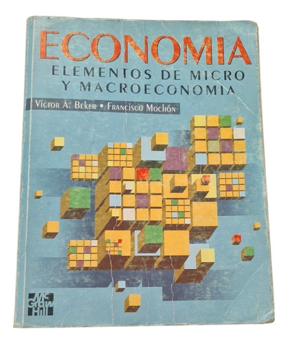 Economía, Elementos De Micro Y Macroeconomia, Beker-mochon (Usado)