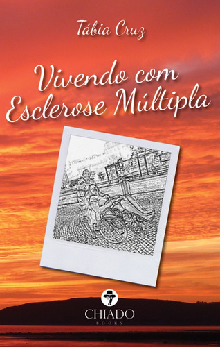 Vivendo com esclerose múltipla, de Cruz, Tábia. Editora Break Media Brasil Comunicação, Mídia e Edições Ltda, capa mole em português, 2020