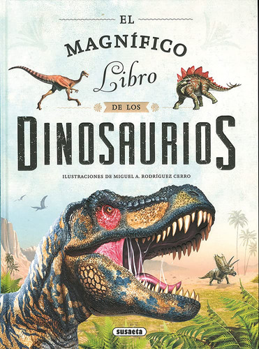 Libro El Magnifico Libro De Los Dinosaurios, De Vv. Aa.. Editorial Susaeta, Tapa Dura, Edición 1 En Español, 2023