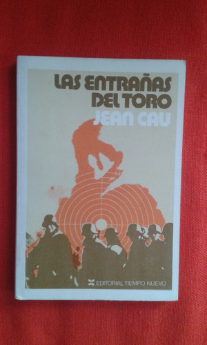 Las Entrañas Del Toro / Jean Cau