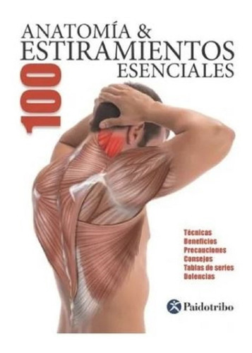 Libro Anatomía & 100 Estiramientos Esenciales - A Todo Color