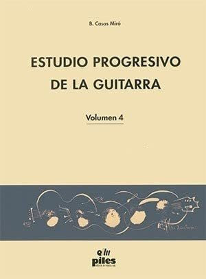 Estudio Progresivo De La Guitarra Vol 4 - Casas Miro M Belen