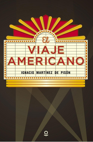 Libro: El Viaje Americano. Martinez De Pison, Ignacio. Loque