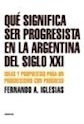 Qué Significa Ser Progresista En La Argentina - Sudamericana