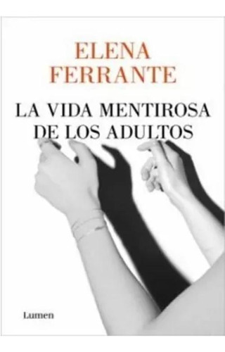 Libro La Vida Mentirosa De Los Adultos