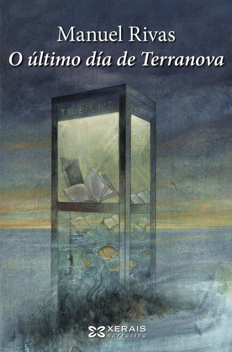 O Ãâºltimo Dãâa De Terranova, De Rivas, Manuel. Editorial Edicións Xerais, Tapa Blanda En Español