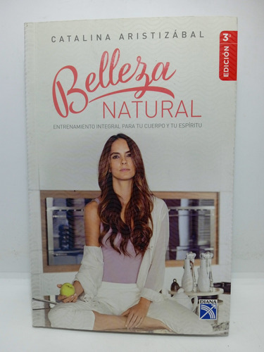 Belleza Natural - Catalina Aristizábal - Salud - Belleza 