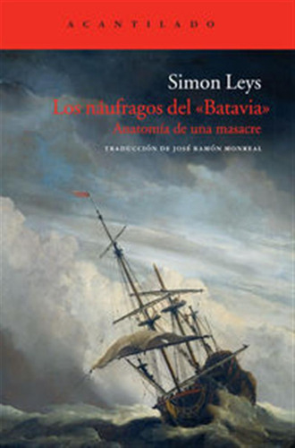 Naufragos Del Batavia,los - Leys,simon