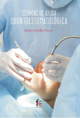 Tecnicas De Ayuda Odontoestomatologica - Ceballos Ureña,esth