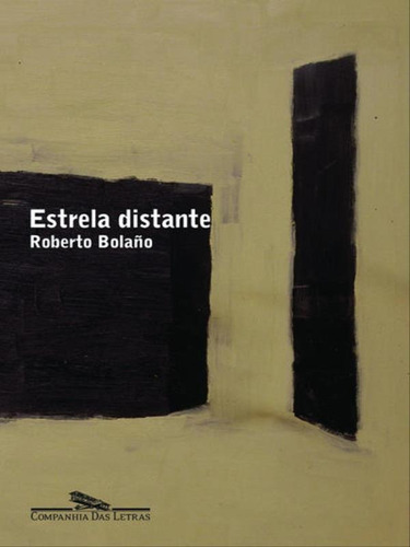 Estrela Distante, De Bolaño, Roberto. Editora Companhia Das Letras, Capa Mole Em Português