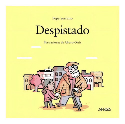 Despistado, De Serrano, Pepe. Editorial Anaya, Tapa Dura En Español