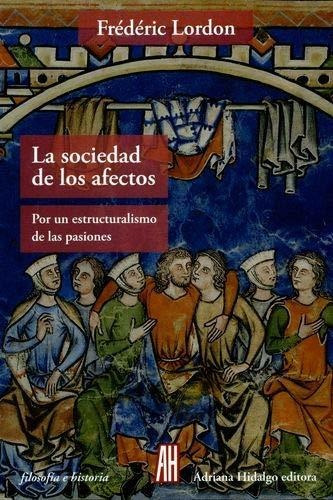 Sociedad De Los Afectos - Lordon Frederic