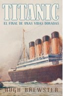 Libro Titanic El Final De Unas Vidas Doradas (coleccion Libr