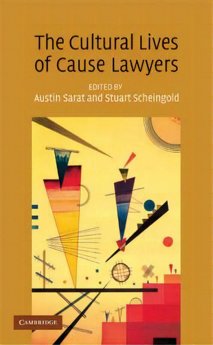 The Cultural Lives Of Cause Lawyers, De Austin Sarat. Editorial Cambridge University Press, Tapa Dura En Inglés