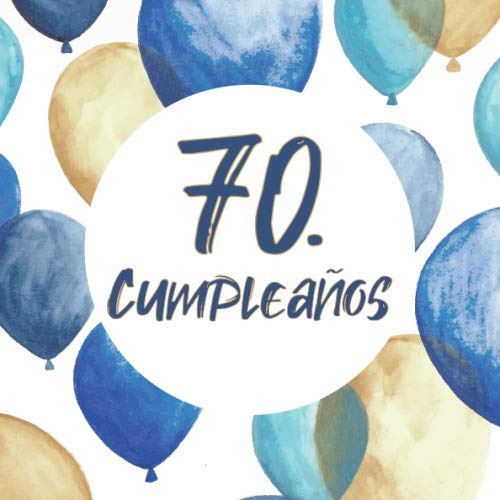 70. Cumpleanos: Libro De Invitados 70. Cumpleanos - El Recue