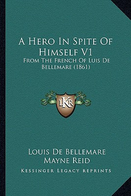 Libro A Hero In Spite Of Himself V1: From The French Of L...