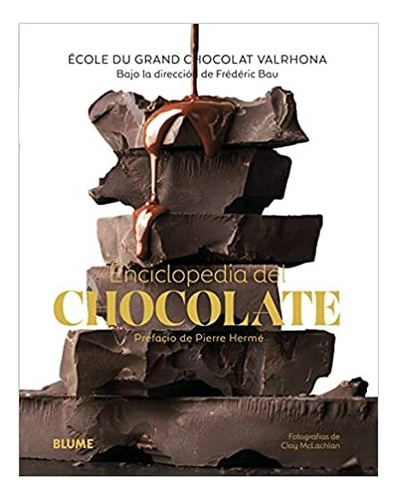Enciclopedia Del Chocolate - Frédéric Bau