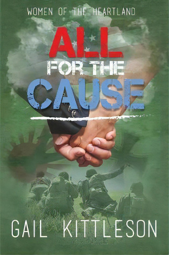 All For The Cause, De Gail Kittleson. Editorial Wordcrafts Press, Tapa Blanda En Inglés