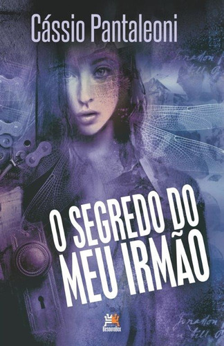 O segredo do meu irmão, de Pantaleoni, Cassio. Editora Edições Besourobox Ltda, capa mole em português, 2015