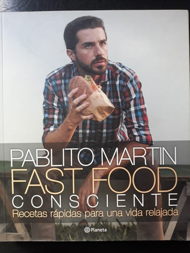 Fast Food Consciente Pablito Martin Planeta 