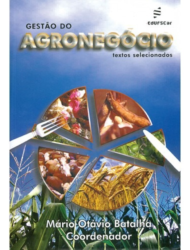 Gestão do agronégocio - Textos selecionados, de Batalha, Mário Otávio. Editora Fundação de Apoio Inst. Ao Desenv. Cient. E Tecnologico, capa mole em português, 2009