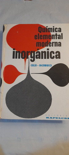 Química Elemental Moderna Inorgánica De Celsi - Iacobucci 