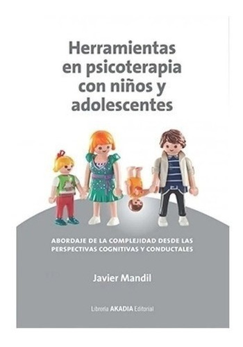 Libro - Herramientas En Psicoterapia Con Niños Y Adolescente