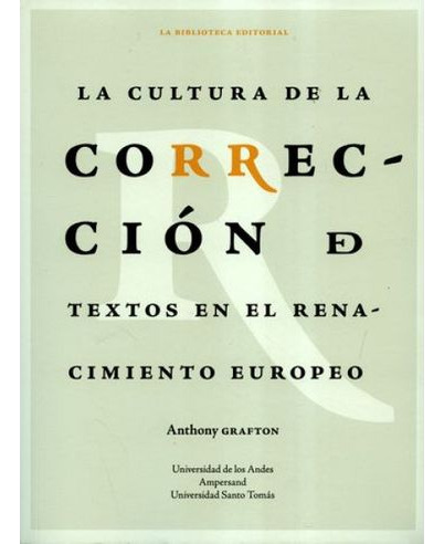 Libro La Cultura De La Correccion De Textos En El Renacimie