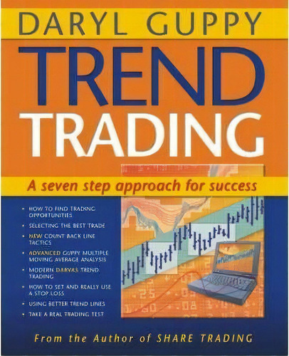 Trend Trading : A Seven Step Approach To Success, De Daryl Guppy. Editorial John Wiley & Sons Australia Ltd, Tapa Blanda En Inglés, 2004