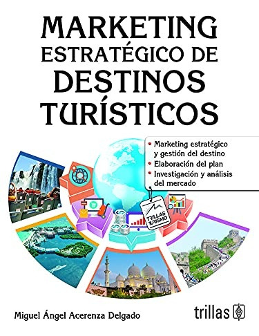 Marketing Estrategico De Destinos Turisticos - Acerenza DeLG