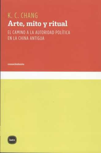 Libro Arte, Mito Y Ritual. El Camino A La Autoridad Polític