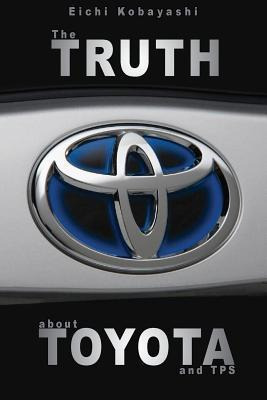 Libro The Truth About Toyota And Tps - Eichi Kobayashi