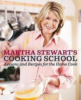 Martha Stewart's Cooking School - Martha Stewart